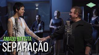 Amado Batista & Kell Smith - Separação (Amado Batista 44 Anos)