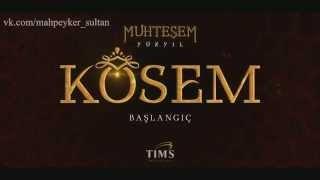 the Intro to the TV series - Kösem Sultan (заставка).