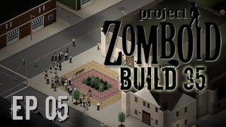 Project Zomboid Build 35 | Ep 5 | So Many | Let's Play!