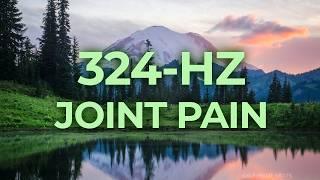 324-Hz Music Therapy for Joint Pain | 40-Hz Binaural Beat | Healing, Relaxing, Stress Relief