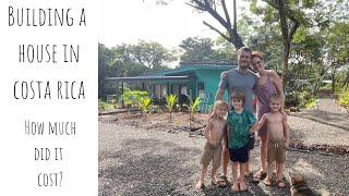 Building a House in Costa Rica - How much did it cost?