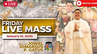 FRIDAY FILIPINO LIVE MASS TODAY II JANUARY 10, 2025 II FR. JOWEL JOMARSUS GATUS