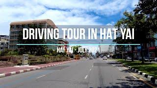  HAT YAI - Driving Tour in HAT YAI - July 2021 - หาดใหญ่