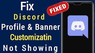 How To Fix Discord Profile Banner Not Showing |How to get new discord banner & Profile Customization