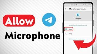 How To Allow Microphone On Telegram (Updated)