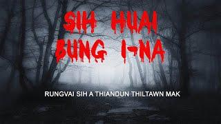 Sih huai Bung 1-na| Rungvai Sih a thiandun thiltawn mak| Ziaktu Mr Rainbow