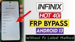 Infinix Hot 40i Frp Bypass Without PC X6528 Google Account Bypass All Infinix Frp Unlock