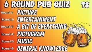 Virtual Pub Quiz 6 Rounds: Picture, Entertainment, A Bit of Everything, Pictogram, Music, GK  No.78