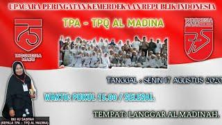 Upacara Peringatan kemerdekaan Republik Indonesia ke 75 ( TPA - TPQ Al MADINA )