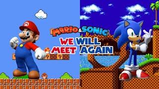 We will meet again - mario & sonic