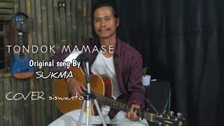 TONDOK MAMASE ||Cover By SISWANTO