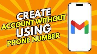 How To Create Gmail Account Without Phone Number - 2024 Easy Step-by-Step Tutorial