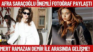 Afra Saraçoğlu fotoğraf paylaştı! Mert Ramazan Demir ile barıştı mı Önemli gelişmeler!