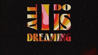 Camel Power Club - All I Do Is Dreaming (Lyrics Video)