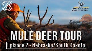 Mule Deer Tour: Episode 2 - Nebraska/South Dakota