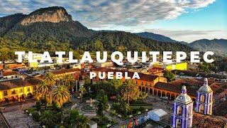 Tlatlauquitepec, Pueblo Mágico - Puebla, México ️