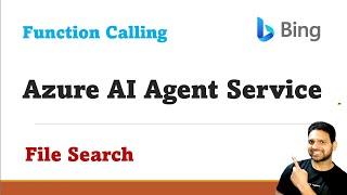 Build Smarter AI Agents with Azure AI Agent Service | Bing Grounding Search and Function Calling