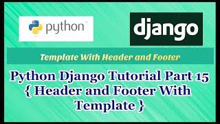 Python Django Tutorial Part 15 | Header and Footer With Template