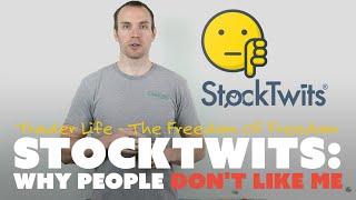 StockTwits: Why People Don't Like Me