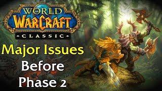 Issues that NEED attention before Phase 2 | Classic WoW