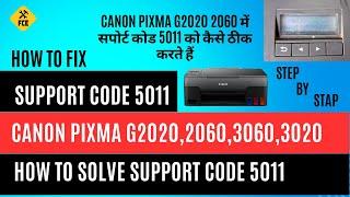 How to fix support code 5011 in canon pixam g2020,2060,3020,3060 #canonpixma #supportcode5011