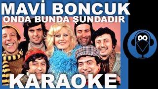 Mavi Boncuk / Onda Bunda Şundadır  ( Karaoke )  / Sözleri  /  COVER