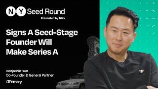 How Seed Stage Founders Make It to Series A | Primary Ventures Co-Founder & GP Ben Sun