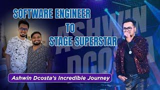 Ashwin D’costa’s Journey From Software Engineering to Global Singer & Actor