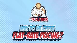 Why Do We Offer Flat-Rate Pricing?