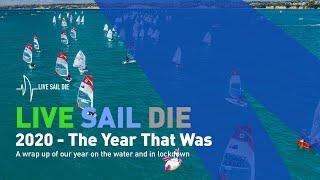 2020 - Live Sail Die, a Year in Review