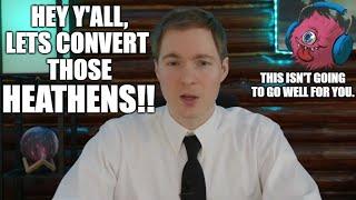 Terrible Tactics For Converting Atheists To Christianity