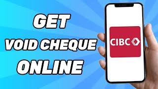 How to Get Void Cheque Online Cibc