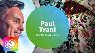 Getting Started in Dimension with Paul Trani | Adobe Creative Cloud