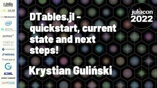 DTables.jl: Quickstart, Current State and Next Steps! | Krystian Guliński | JuliaCon 2022