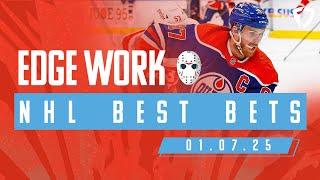 NHL PICKS AND PREDICTIONS TODAY (01/07/25) | Edge Work Presented by FanDuel Sportsbook