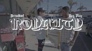 Bernablunt & BPG PLAY - ROYALTY (Dir.  @BLEEZIEMADETHIS )