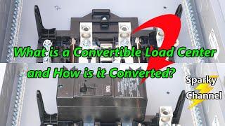 What is a Convertible Load Center and How is it Converted?