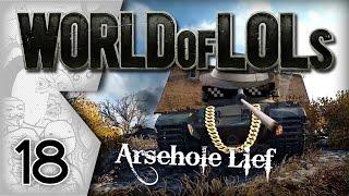 World of Tanks│World of LoLs - Episode 18