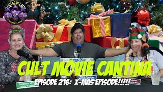 Cult Movie Cantina Episode 216:  X-Mas Episode!!!!