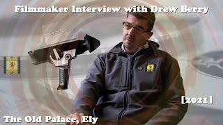 Fenland on Film - Filmmaker Interview with Drew Berry (December 2021) [HD]