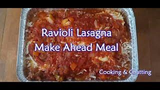 Ravioli Lasagna | Make Ahead Meal | Cooking & Chatting