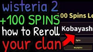 (+100 FREE SPINS) How To Reroll Your Clan [Wisteria 2]