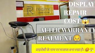 After warranty Realme XT display change cost | service center Realme |