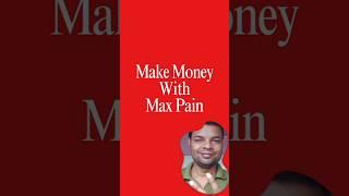 Make Money with Max Pain Option Trading Strategy #shorts #maxpain