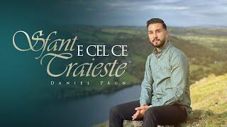 Daniel Paun - SFANT E CEL CE TRAIESTE [ Official Video 2023 ]