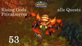 WoW Rising Gods 53 "Besseleth, Kluftmooseier und Schredder" Let's Play Gameplay Deutsch