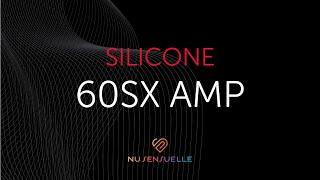 Nu Sensuelle 60SX AMP SILICONE