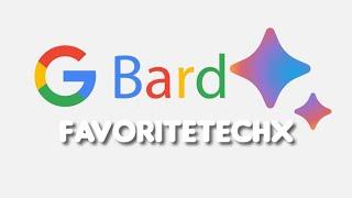 Google Bard: What is FavoriteTechX?