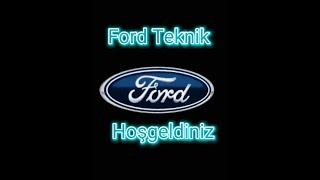 Ford Teknik'e Hoşgeldiniz..