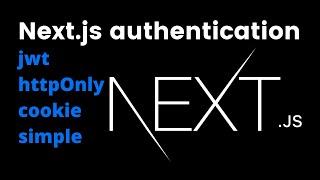 Next.js JWT authentication httpOnly cookie (Updated video link in description)